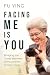 Facing Me Is You: Bridging ...