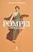 Pompei: La città incantata