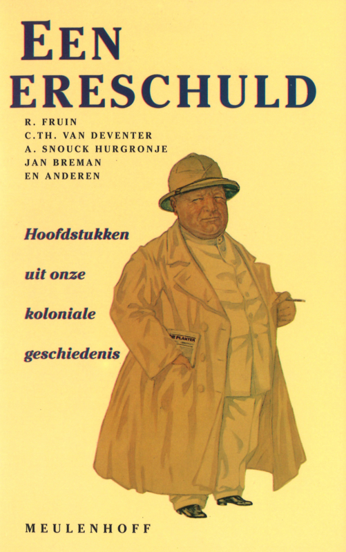 Een ereschuld: hoofdstukken uit onze koloniale geschiedenis (Paperback)