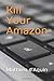 Kill Your Amazon