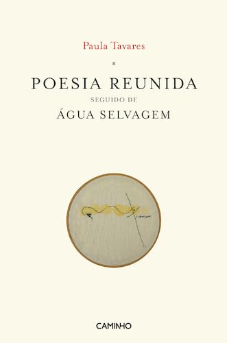 Poesia Reunida Seguido de Água Selvagem (Hardcover)