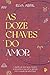 As Doze Chaves Do Amor by Elva Abril
