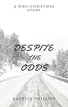 Despite the Odds by Kaytlin Phillips