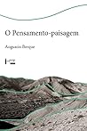 O PENSAMENTO-PAISAGEM
