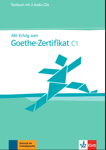 Mit Erfolg zum Goethe-Zertifikat C1: Testbuch