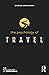 The Psychology of Travel (The Psychology of Everything)