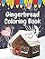Gingerbread Coloring Book by Joe Dean