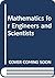 Mathematics for Engineers and Scientists