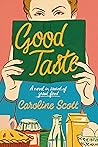 Good Taste: A Nov...