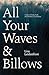 All Your Waves & Billows: A Story of Trials, Faith, and Finishing a Translation