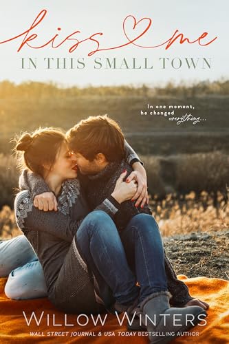 Kiss Me in this Small Town (Kindle Edition)