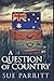 A Question Of Country: Clea...