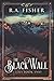 The Black Wall: Clear Print...