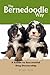 The Bernedoodle Way: A Guid...