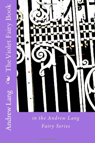 The Violet Fairy Book: in the Andrew Lang Fairy Series