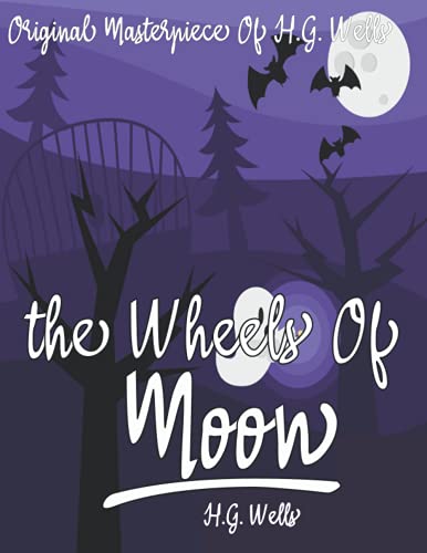 The Wheels Of Chance By H.G. Wells Annotated.