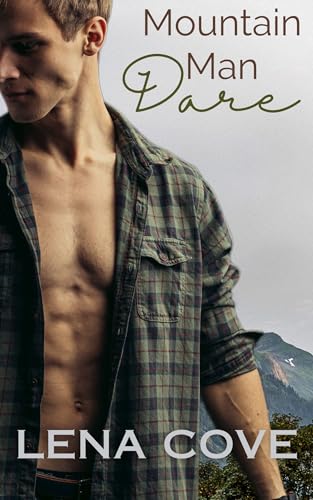 Mountain Man Dare: An instalove, age-gap, short romance (Kindle Edition)