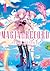 Magia Record : Puella Magi Madoka Magica Side Story - Tome 01