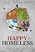 Happy & Homeless by S.C. Sanborn Happy & Homeless by S.C. Sanborn