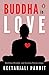 Buddha in Love by Geetanjali Pandit