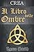 Crea Il Libro delle Ombre: Una Guida Pratica per Creare da 0 il Proprio Libro delle Ombre. Scoprirai Inoltre la Storia dei Grimori (Praticando il mestiere). (Italian Edition)
