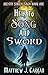 Heir to Song and Sword by Matthew J Carran