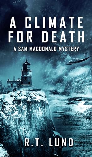 A Climate for Death: A Sam MacDonald Mystery (Kindle Edition)