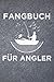 Fangbuch für Angler: Angelt...