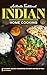 Authentic Traditional Indian Home Cooking by Lisa Windle