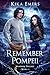 Remember Pompeii by Kika Emers