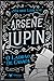 ARSÈNE LUPIN - O LADRÃO DE CASACA - VOL. 1