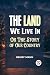 "The Land We Live in or the...