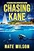 Chasing Kane: A Chasing Kane Adventure Series