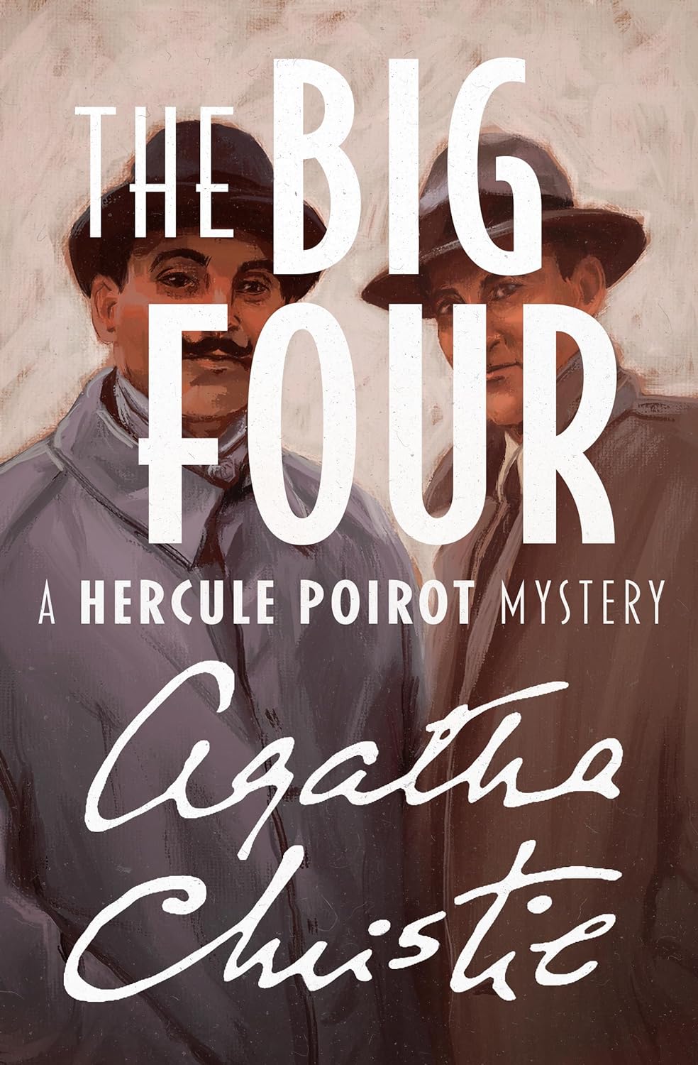 The Big Four by Agatha Christie - Hercule Poirot and Captain Hastings Detective novels: A modernized version