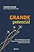 Grande Potencial - 1a edica...