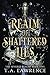 A Realm of Shattered Lies: (The Severed Realms)