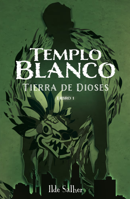 Templo Blanco: Tierra De Dioses Libro 1 (Spanish Edition)