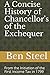 A Concise History of Chancellor's of the Exchequer by Ben H Steel