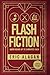 Flash Fiction: Quick Reads up to 5 Minutes Each