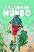 A VIAGEM DE MUNDO