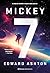 Mickey7 (Mickey7, #1)