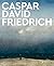 Caspar David Friedrich. Gro...