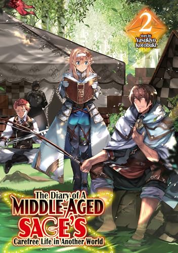 The Diary of a Middle-Aged Sage's Carefree Life in Another World: Volume 2 (Kindle Edition)