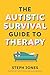 The Autistic Survival Guide to Therapy