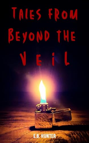 Tales from Beyond the Veil (Kindle Edition)