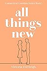 All Things New (Connecticut Coastline Series Book 1) All Things New (Connecticut Coastline Series Book 1)