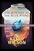 The Mystery of the Blue Stone by Keith D Wilson