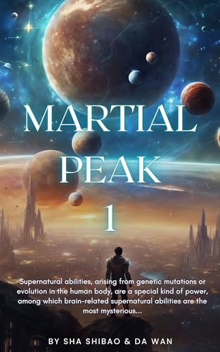 Martial Peak: A Sci-Fi Isekai Cultivation Adventure Novel (VOL.1)