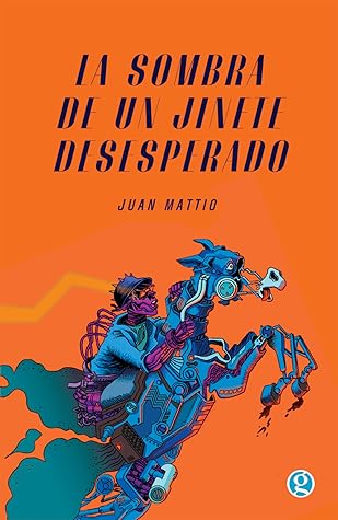 Tapa de La sombra de un jinete desesperado (Juan Mattio)
