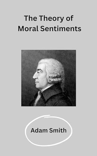 The Theory of Moral Sentiments